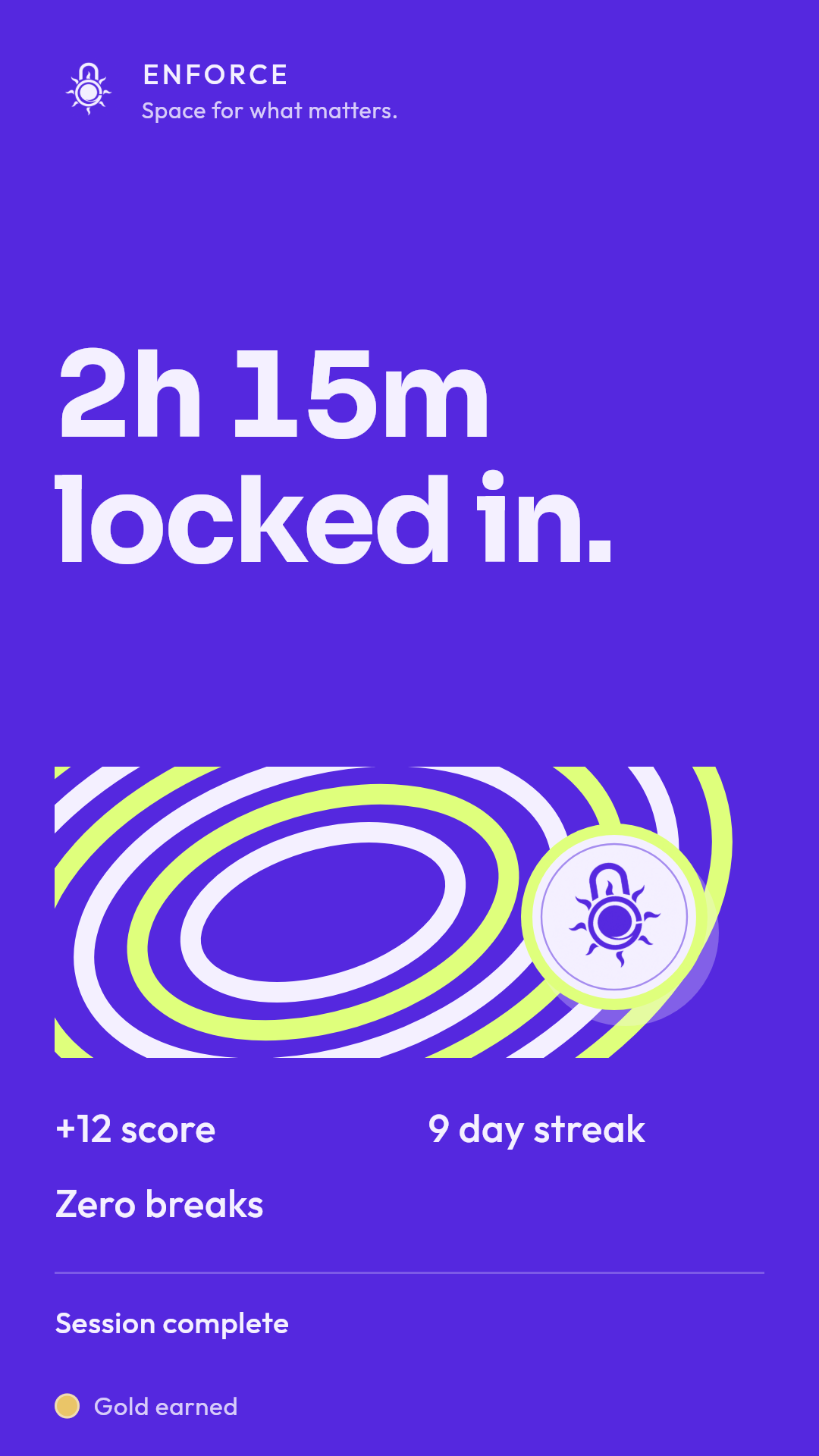 Sample purple Enforce recap celebrating 2 hours and 15 minutes of focus.